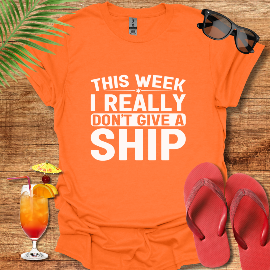 I Really Don't Give A Ship