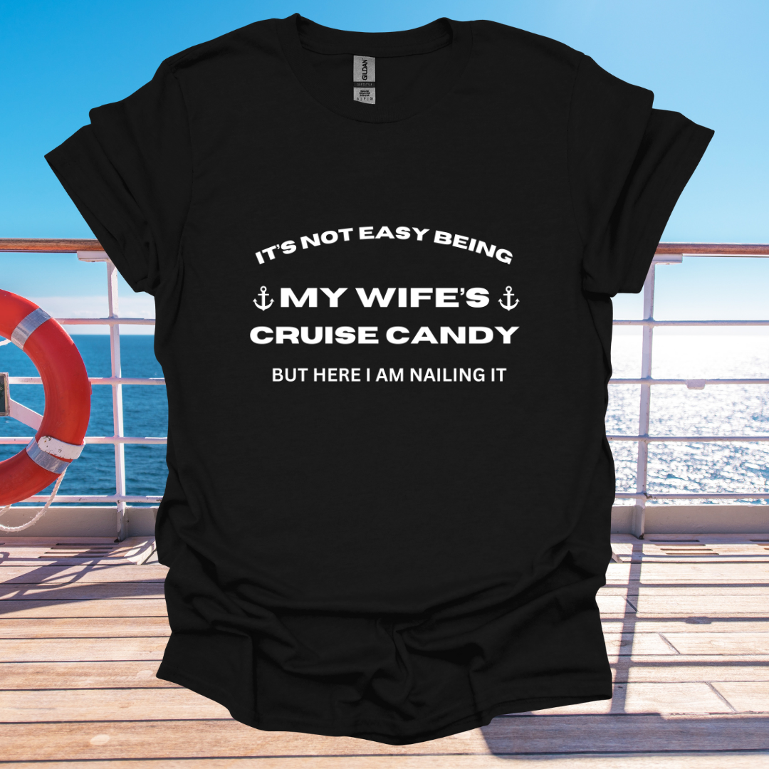 It's Not Easy Being My Wife's Cruise Candy