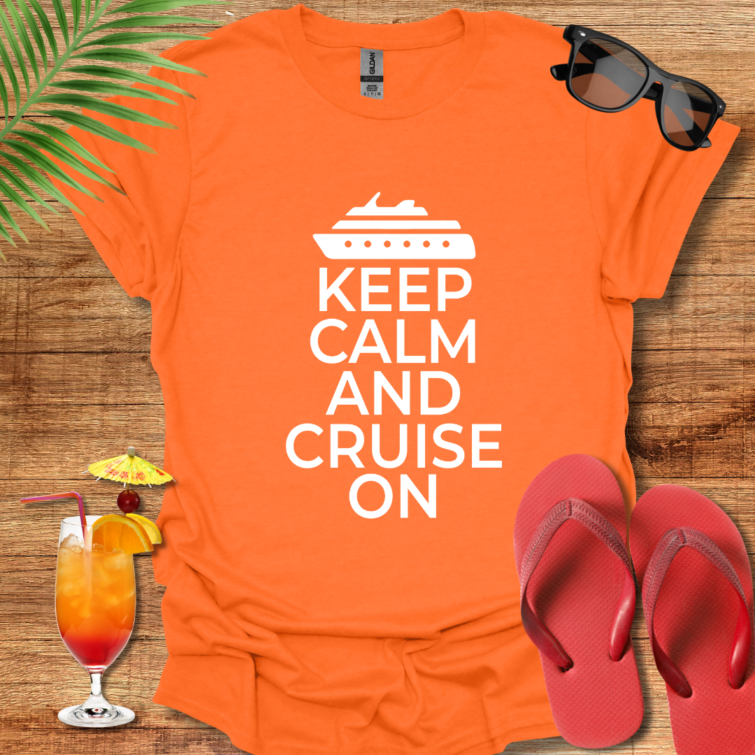 Keep Calm And Cruise On