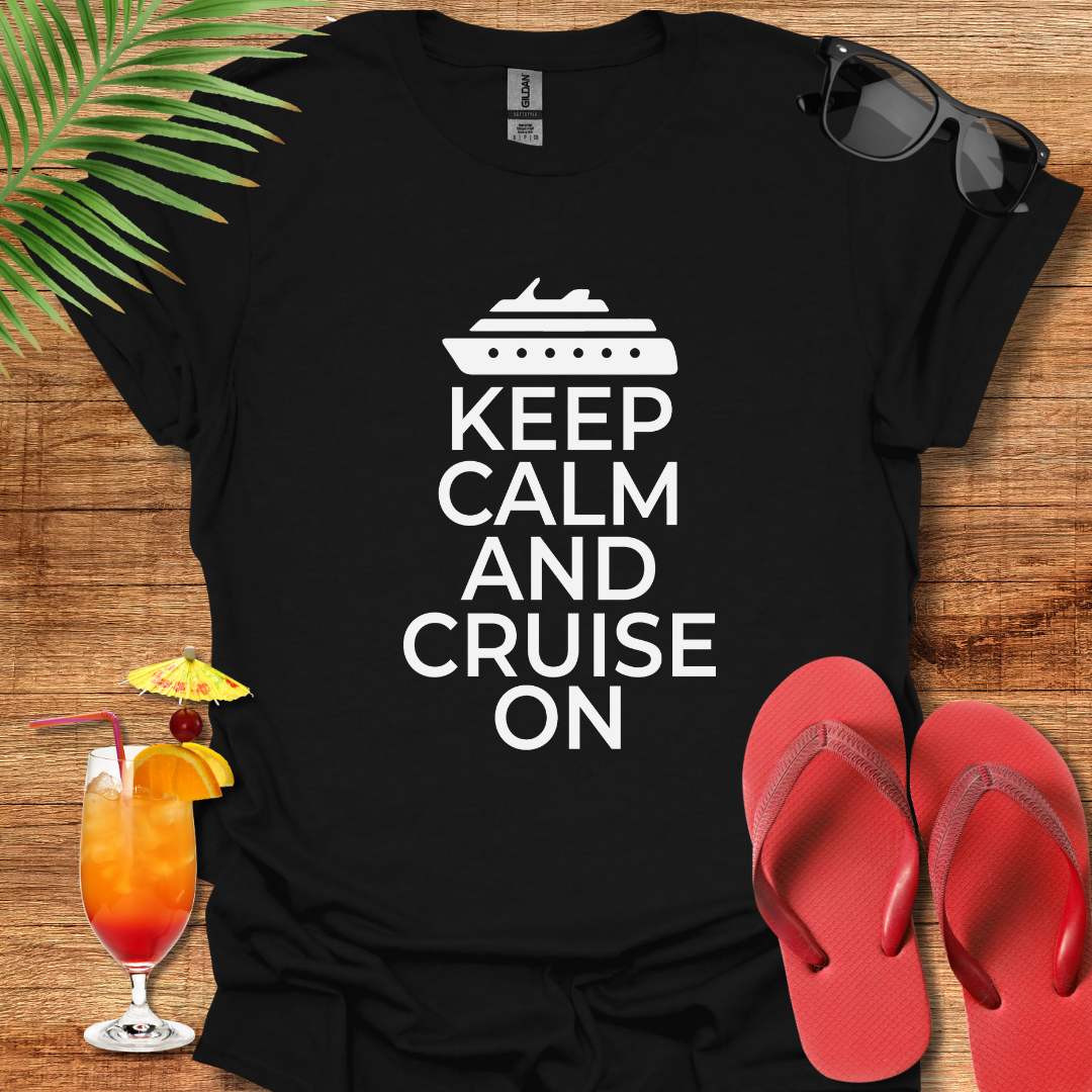 Keep Calm And Cruise On