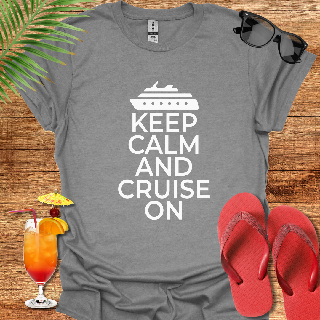 Keep Calm And Cruise On
