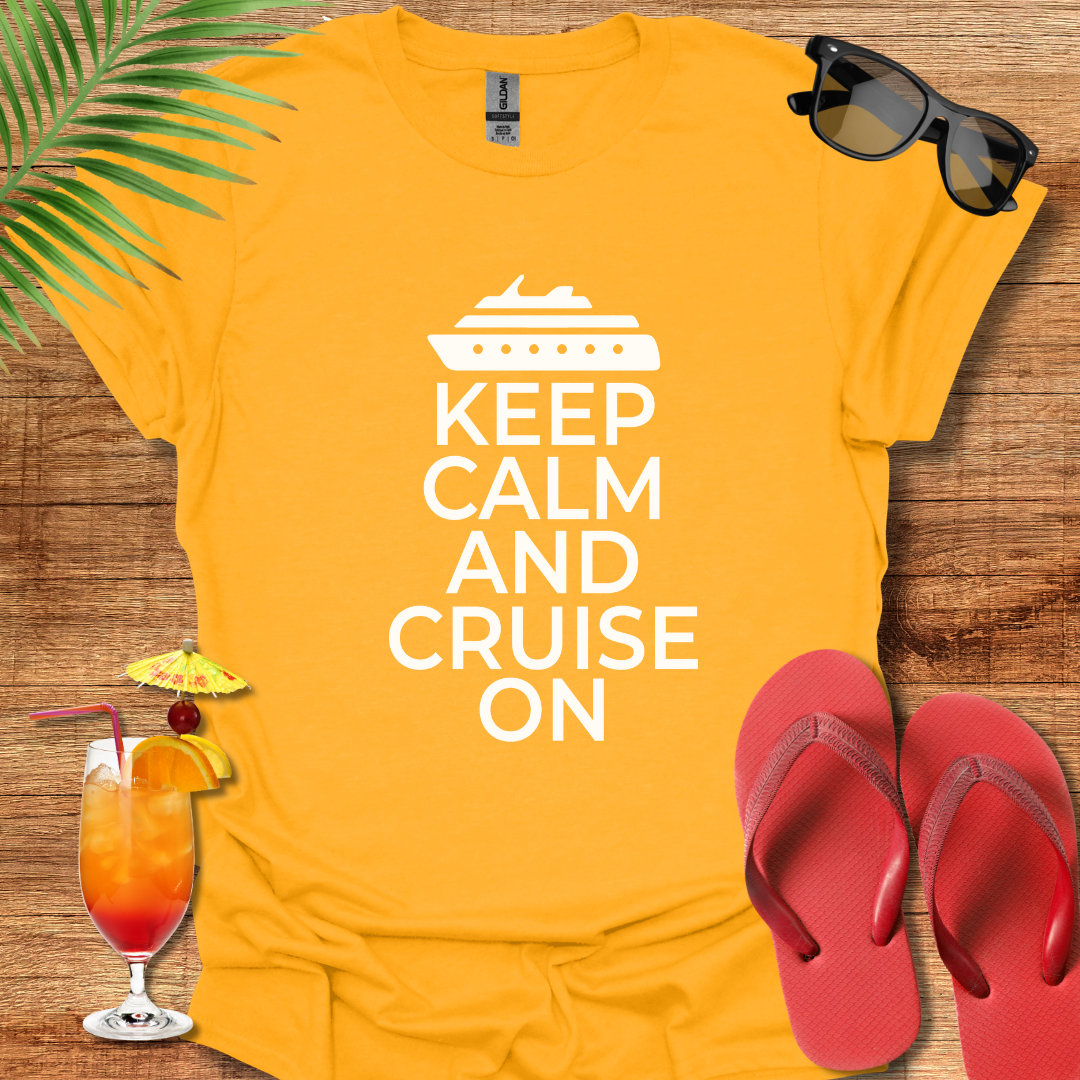 Keep Calm And Cruise On