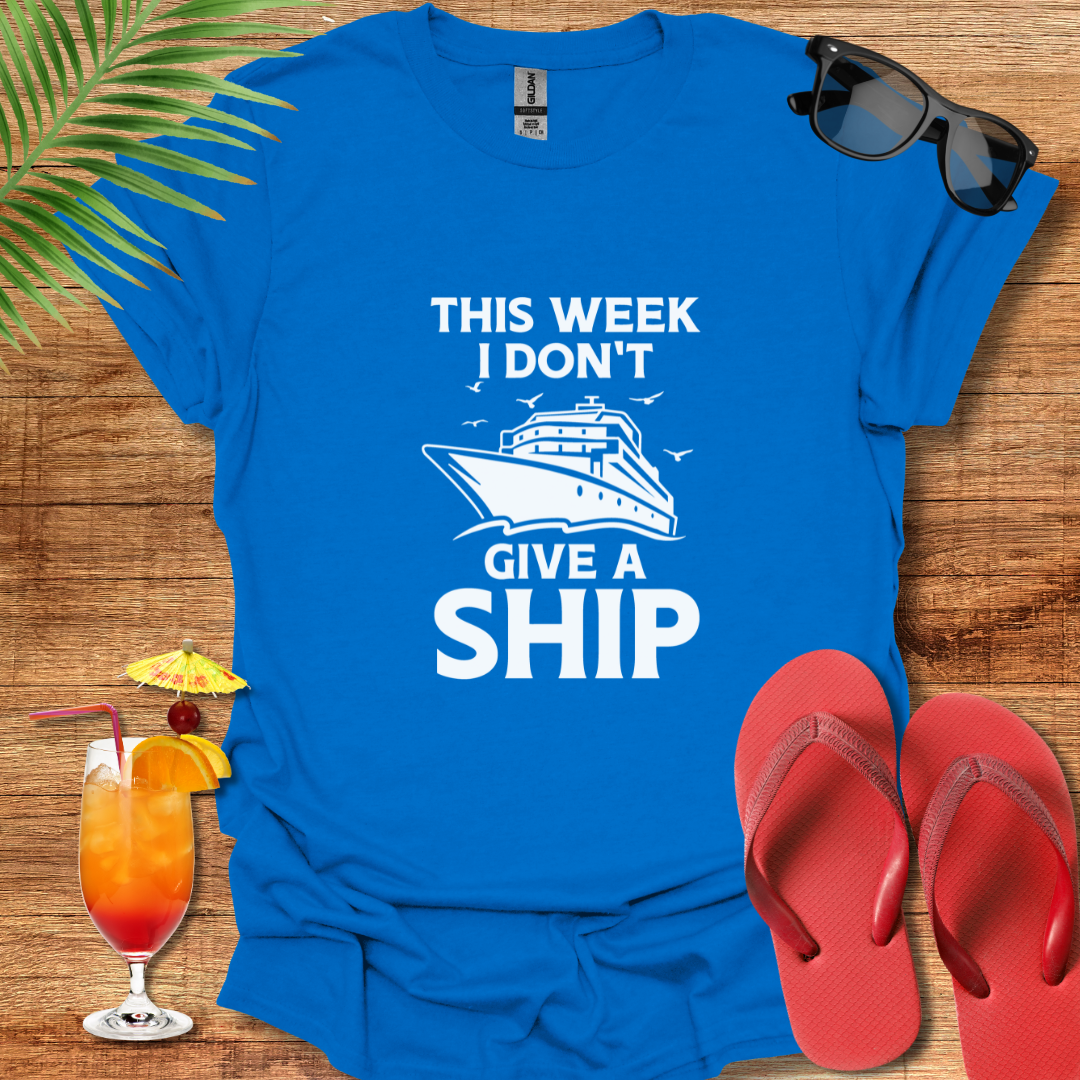 This Week I Don't Give A Ship