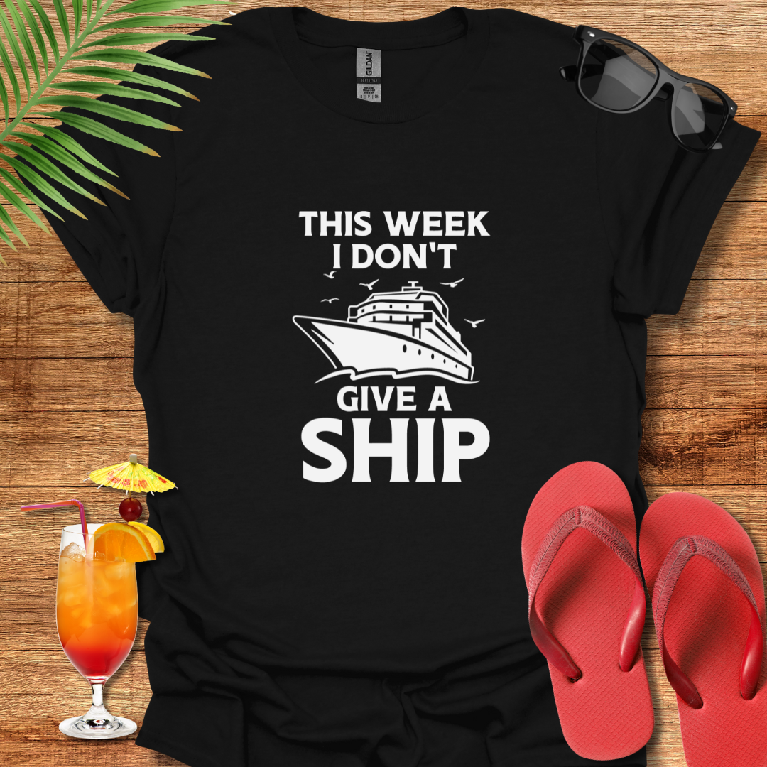 This Week I Don't Give A Ship