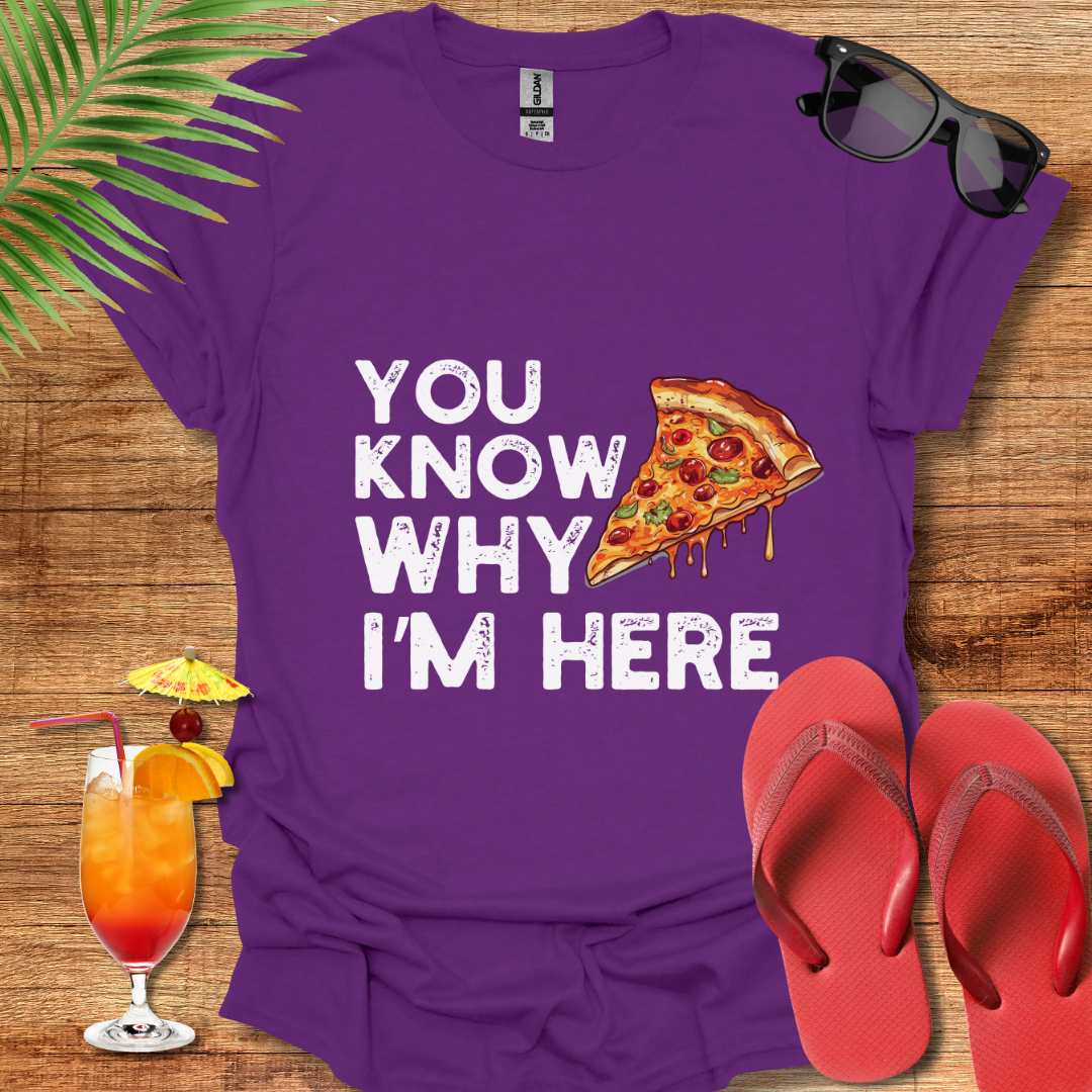 You Know Why I'm Here - Pizza