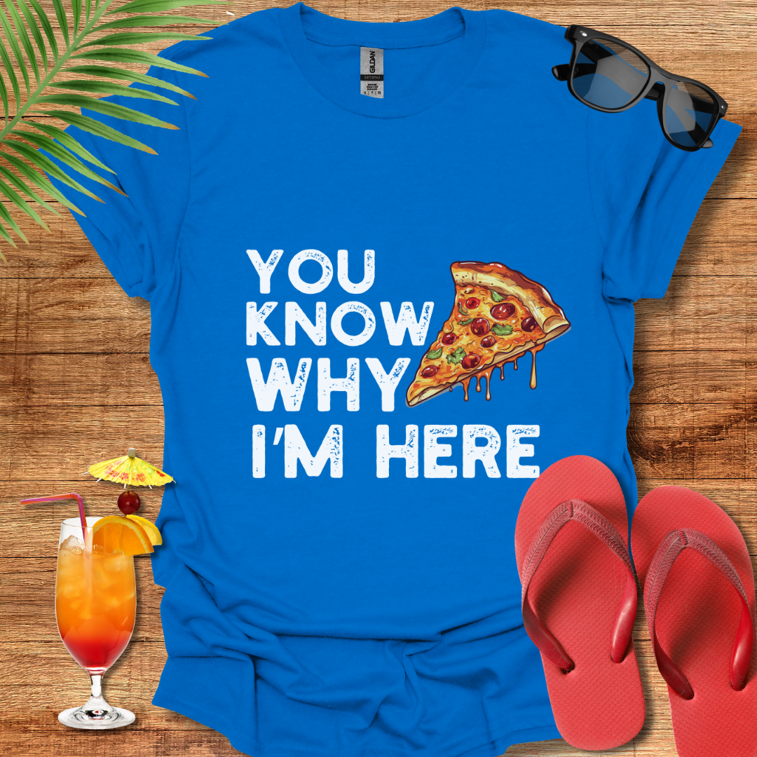 You Know Why I'm Here - Pizza