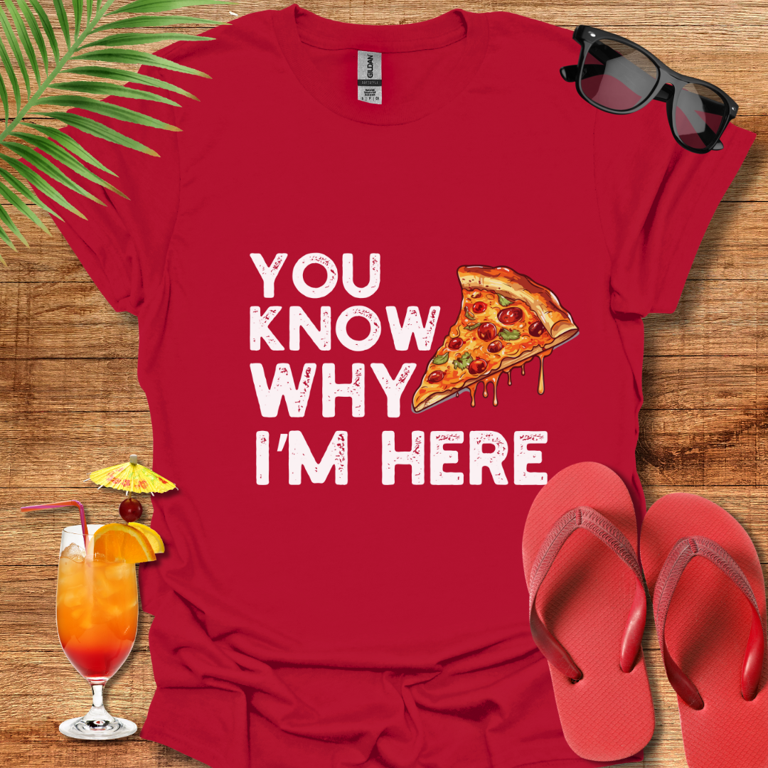You Know Why I'm Here - Pizza