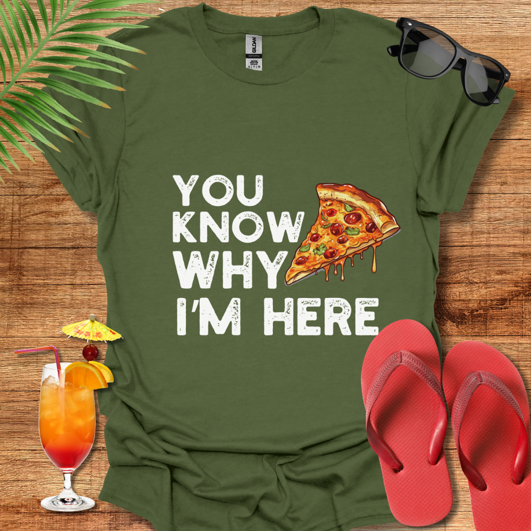 You Know Why I'm Here - Pizza