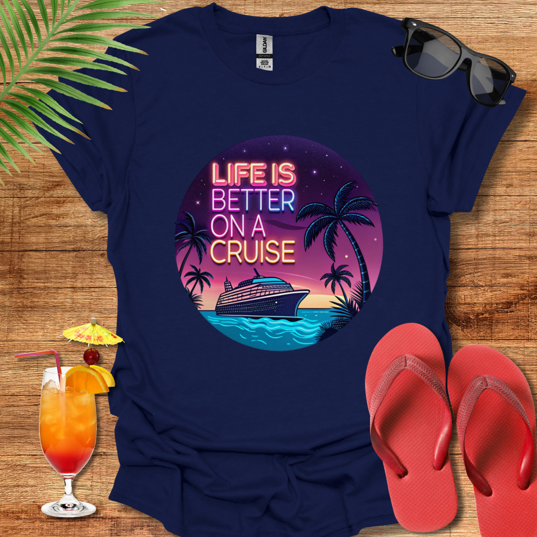 Life Is Better On A Cruise 2