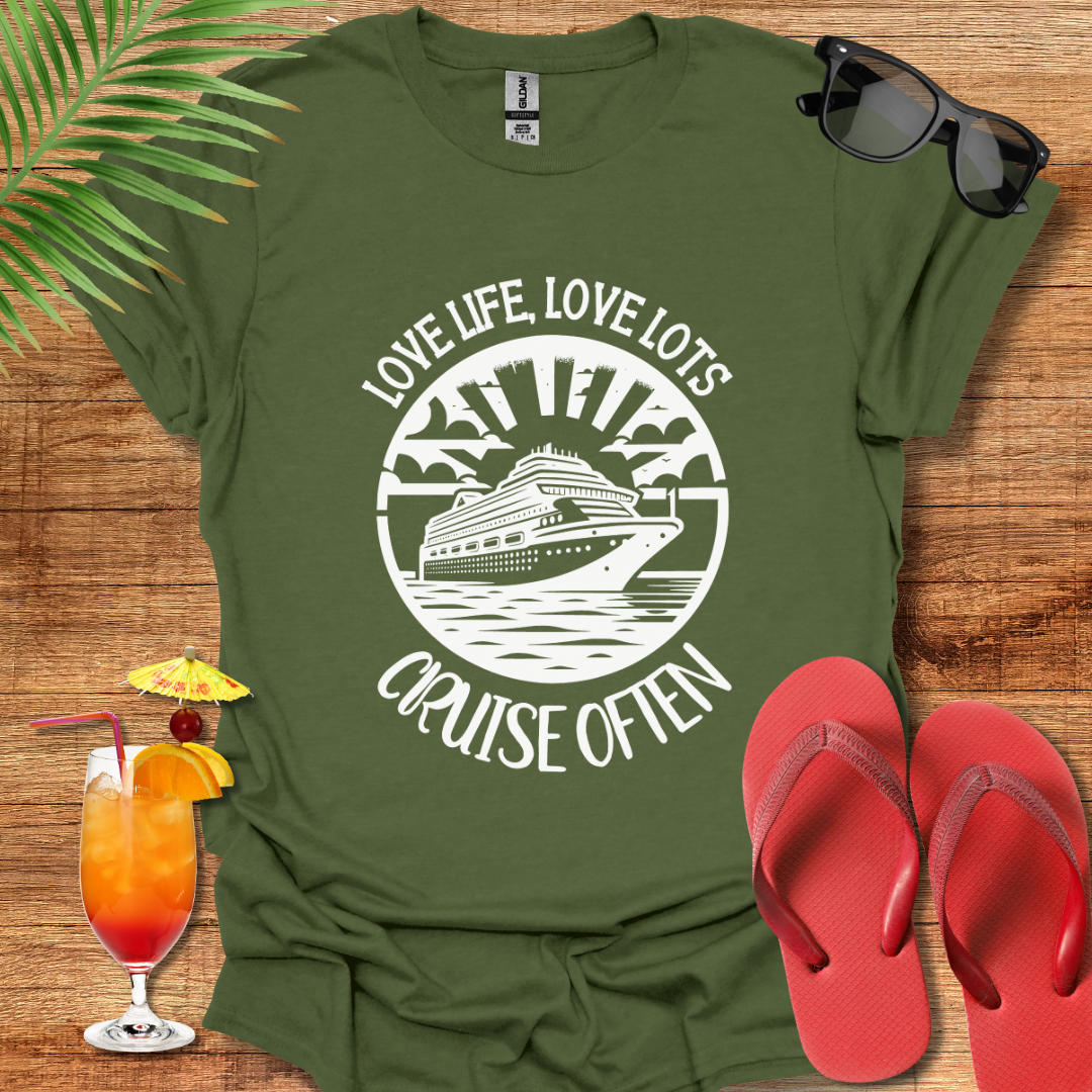 Love Life, Love Lots, Cruise Often