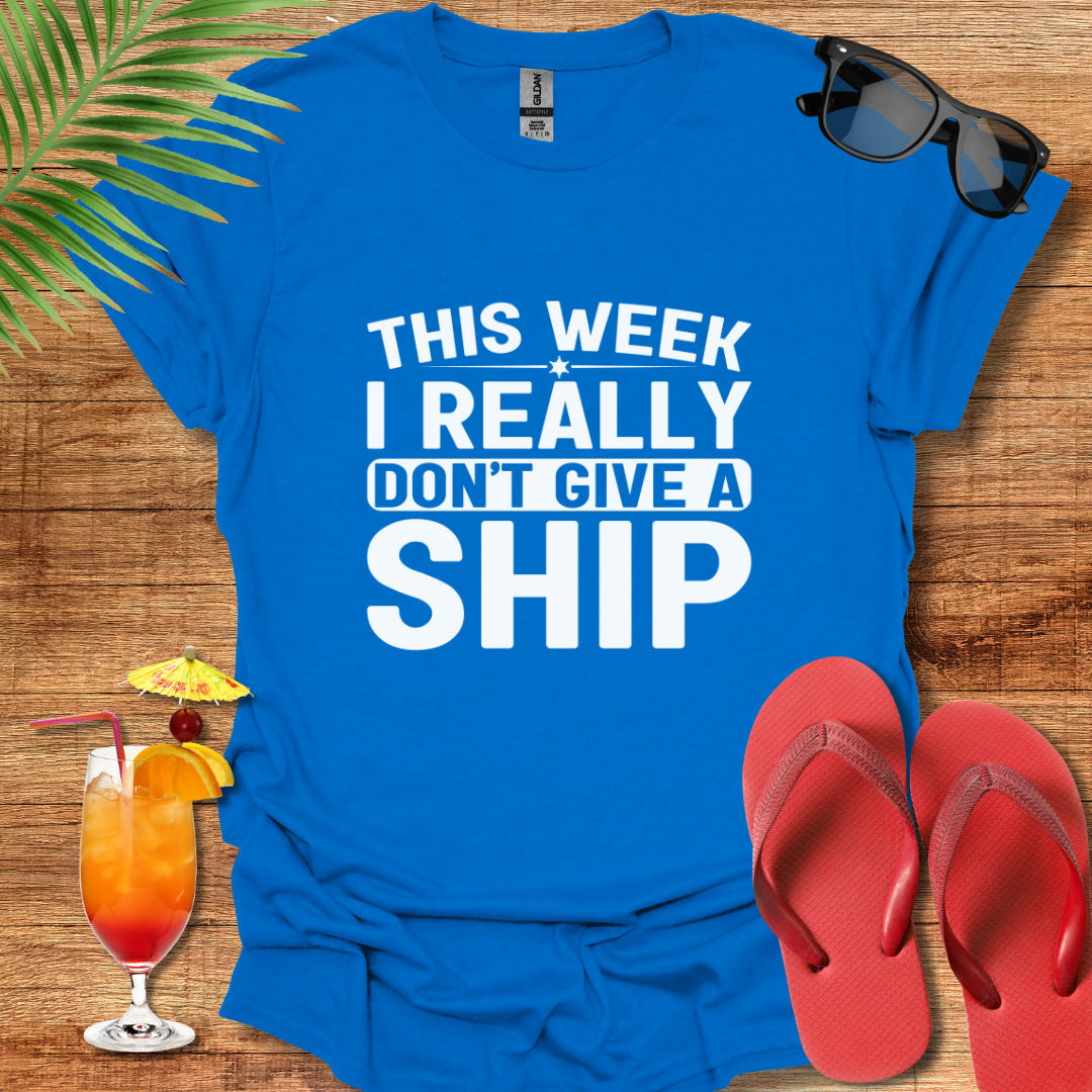 I Really Don't Give  A Ship
