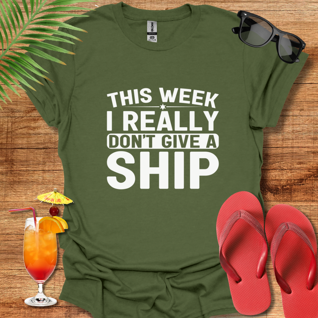 I Really Don't Give  A Ship