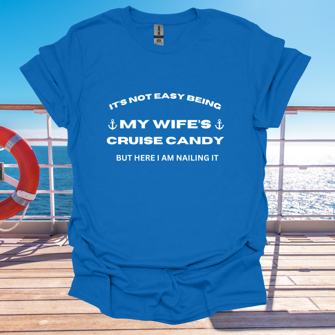 It's Not Easy Being My Wife's Cruise Candy