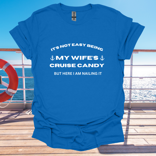 It's Not Easy Being My Wife's Cruise Candy