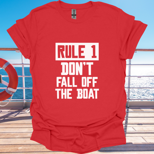 Rule 1 Don't Fall Off The Boat