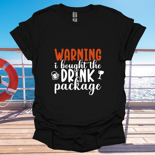 Warning I Bought The Drink Package