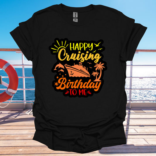 Happy Cruising Birthday To Me