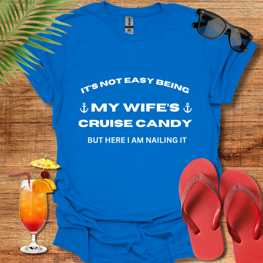 It's Not Easy Being My Wife's Cruise Candy