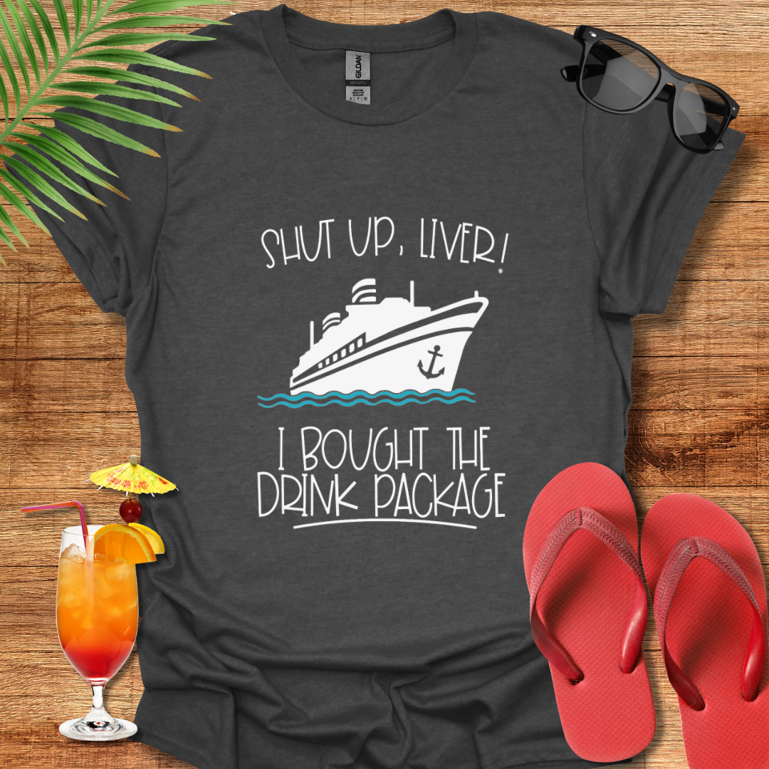 Shut Up Liver!