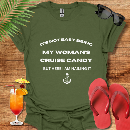 It's Not easy Being My Woman's Cruise Candy