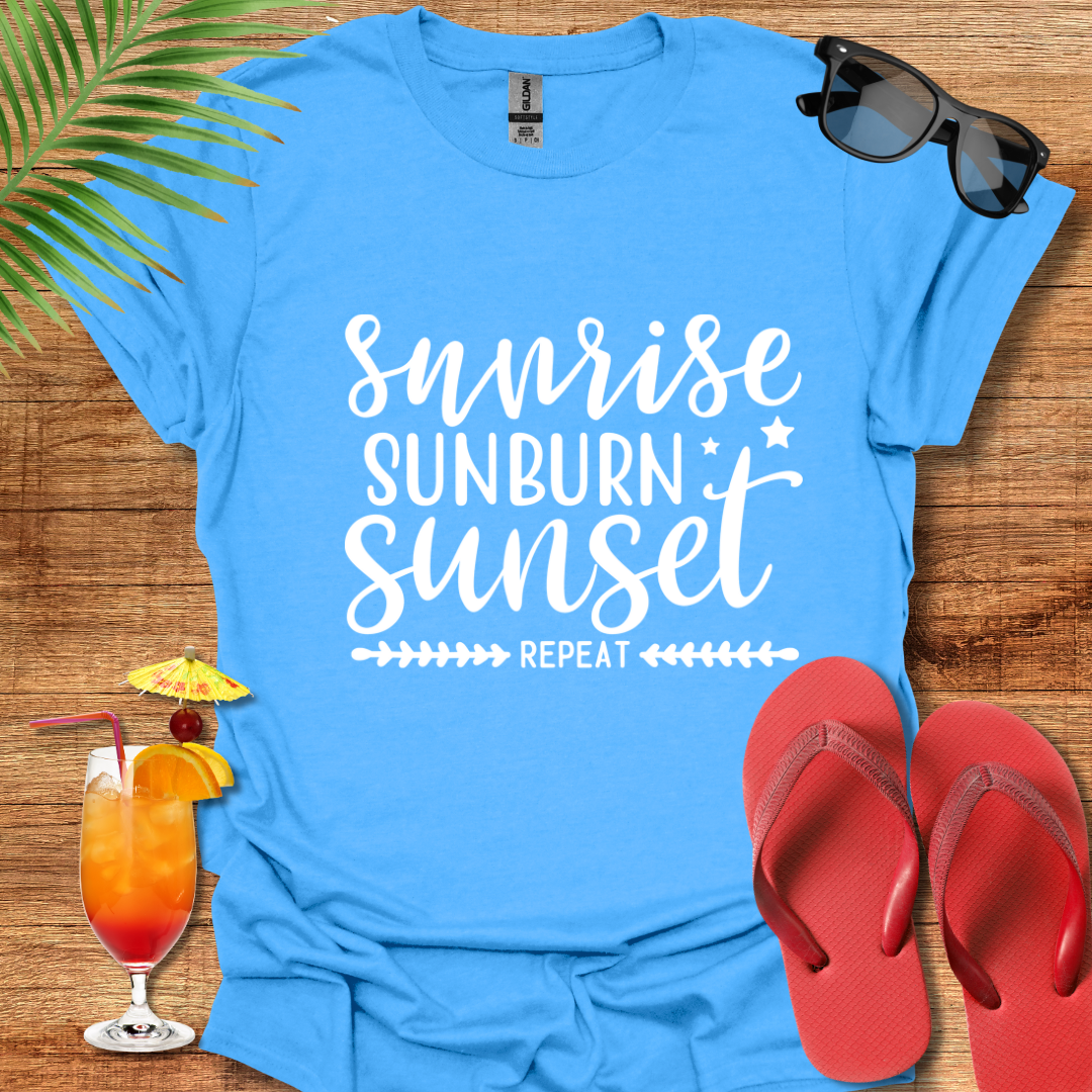 Sunrise Sunburn Sunset Repeat