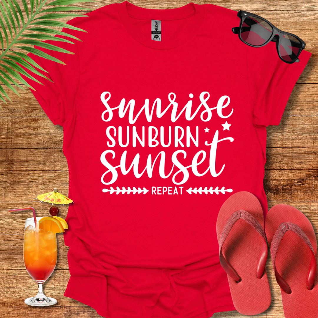 Sunrise Sunburn Sunset Repeat