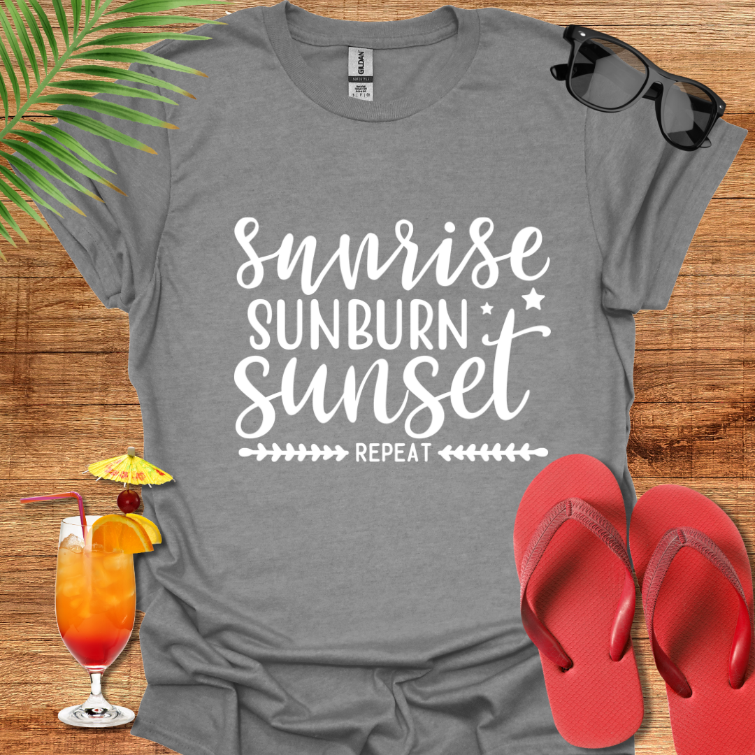 Sunrise Sunburn Sunset Repeat
