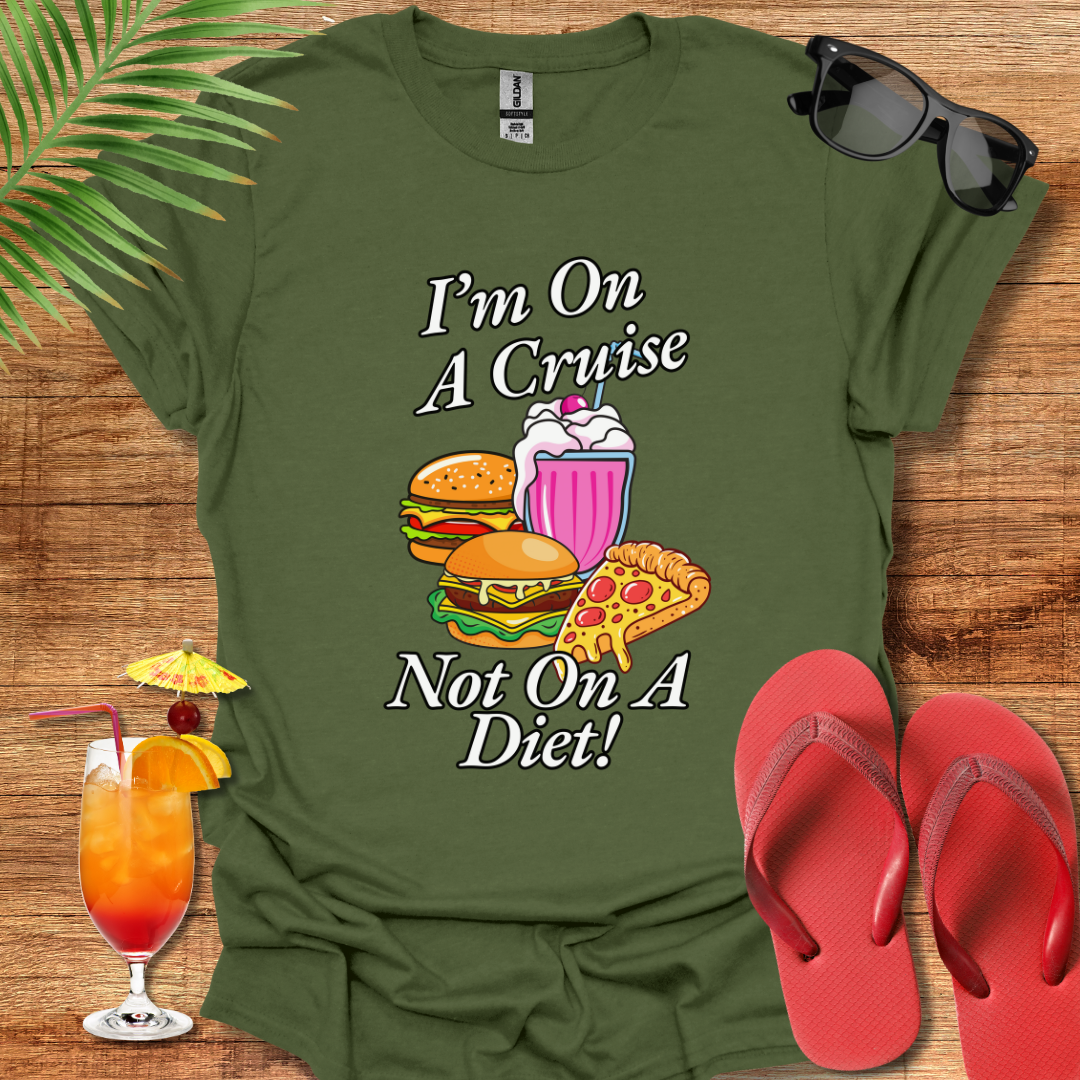 I'm On A Cruise Not On A Diet!