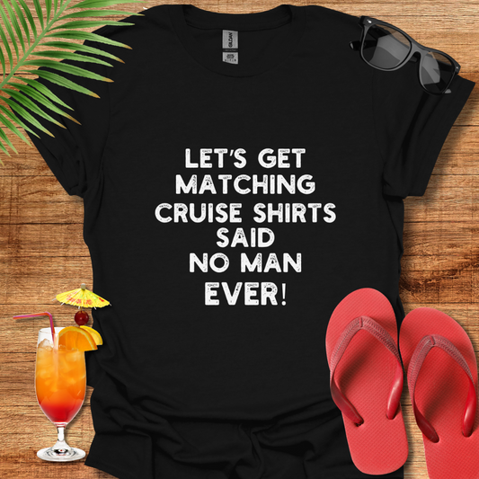 Let's Get Matching Cruise Shirts