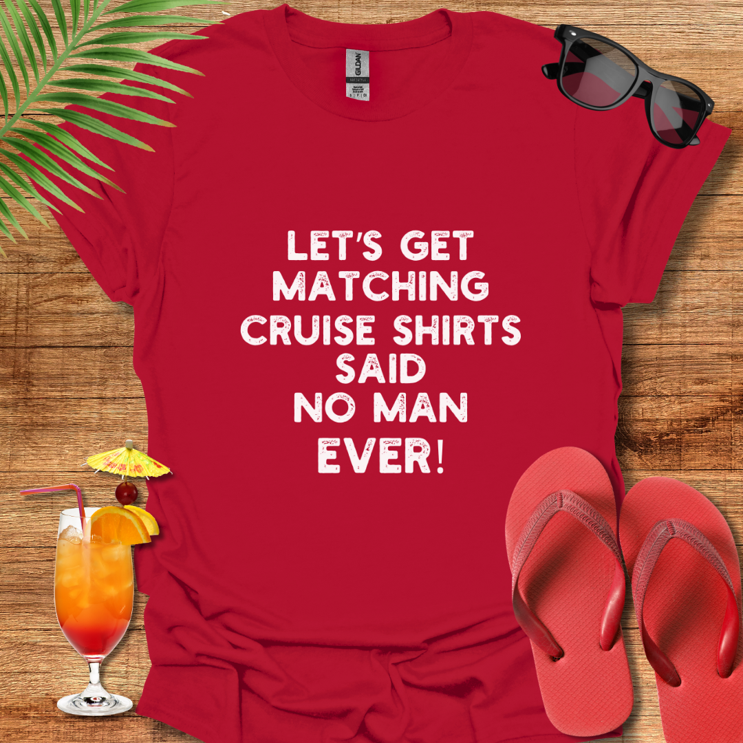 Let's Get Matching Cruise Shirts