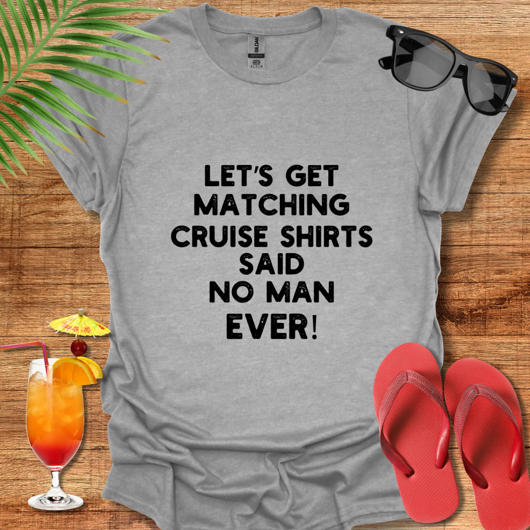 Let's Get Matching Cruise Shirts