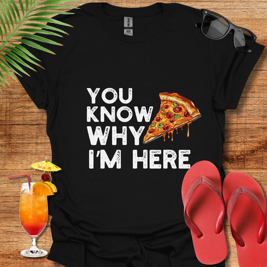 You Know Why I'm Here - Pizza