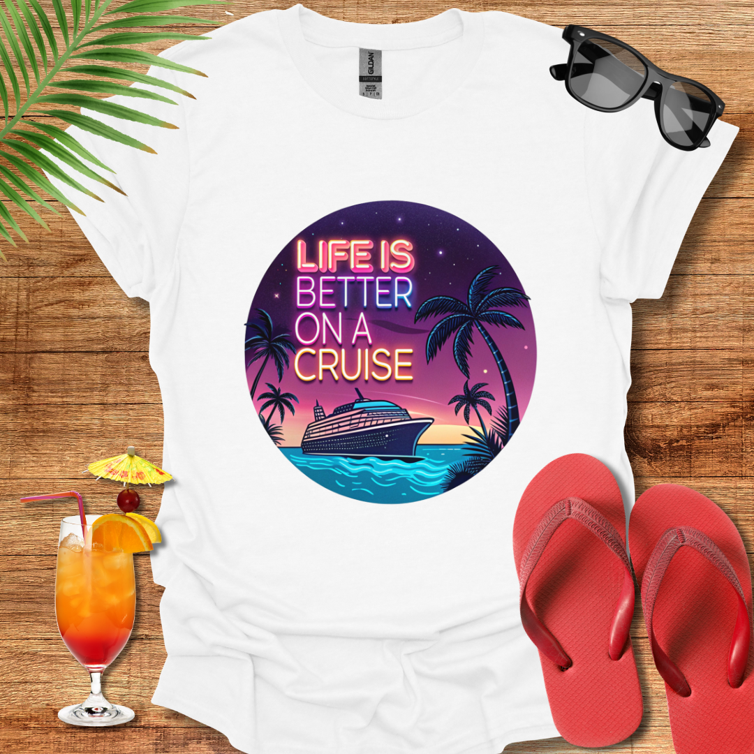 Life Is Better On A Cruise 2