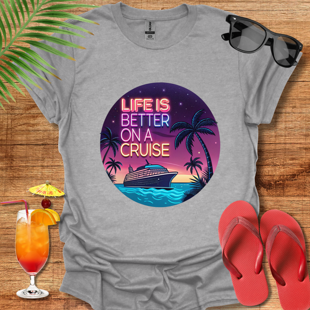 Life Is Better On A Cruise 2