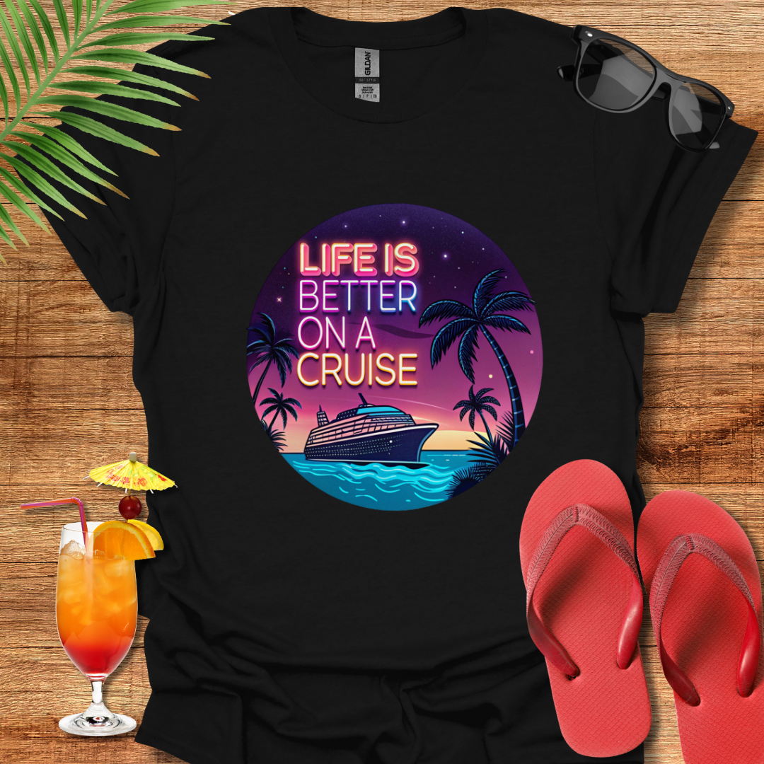 Life Is Better On A Cruise 2