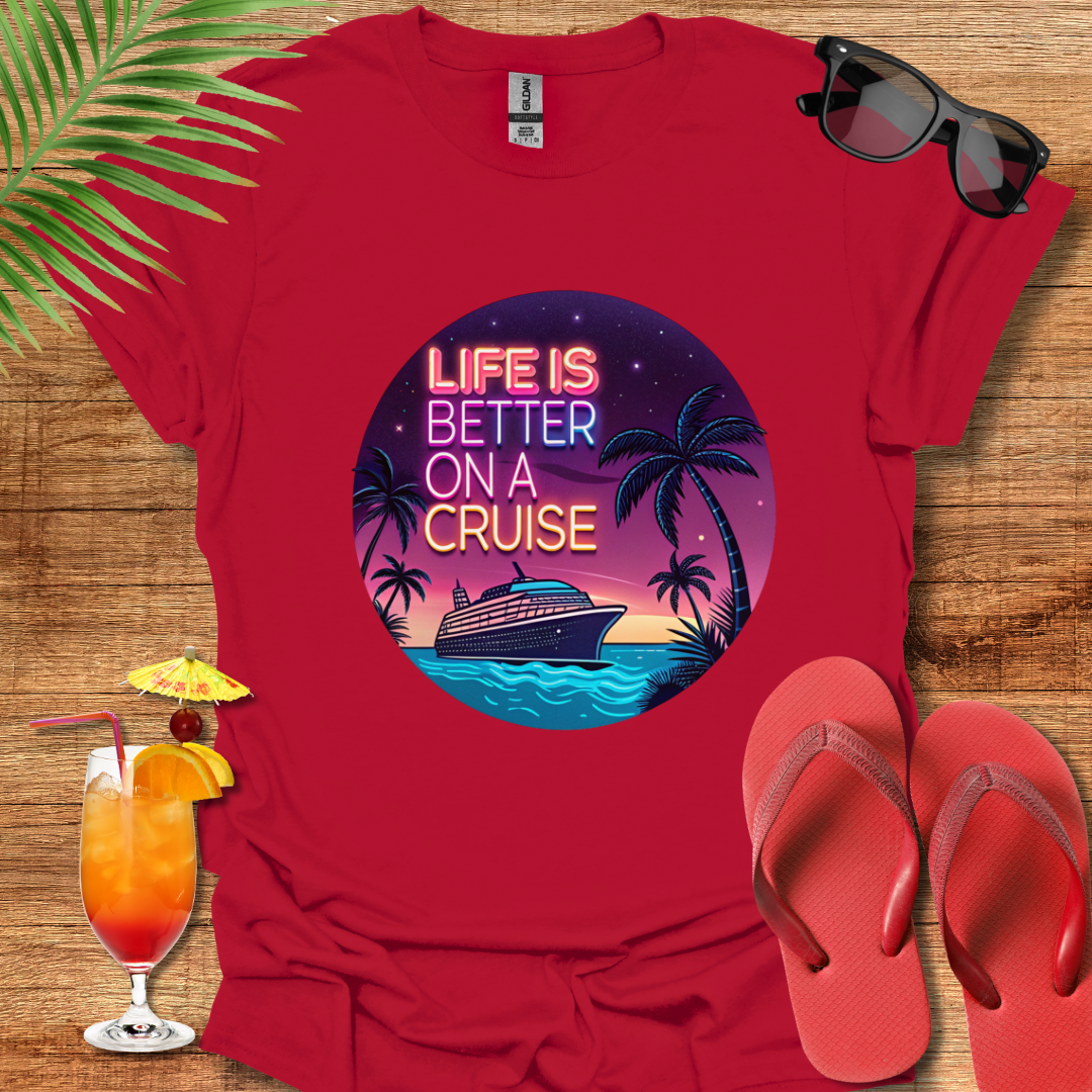 Life Is Better On A Cruise 2
